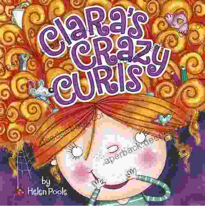 Cover Of Clara Crazy Curls Fiction Picture Book Clara S Crazy Curls (Fiction Picture Books)