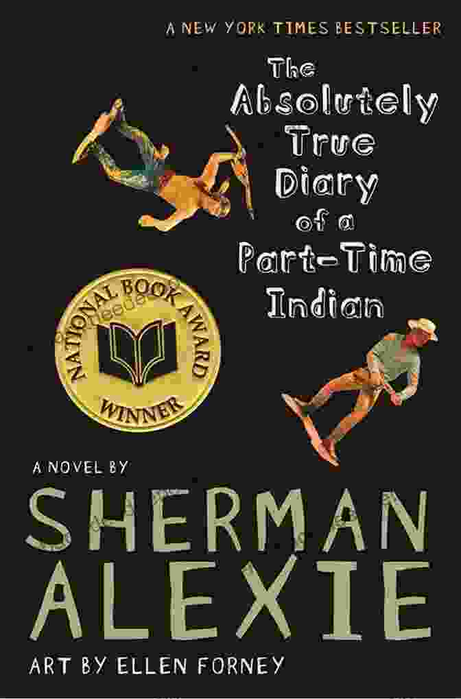 Front Cover Of 'The Absolutely True Diary Of A Part Time Indian' By Sherman Alexie Something To Shout About: Historical Fiction For Teens: Illustrated Edition