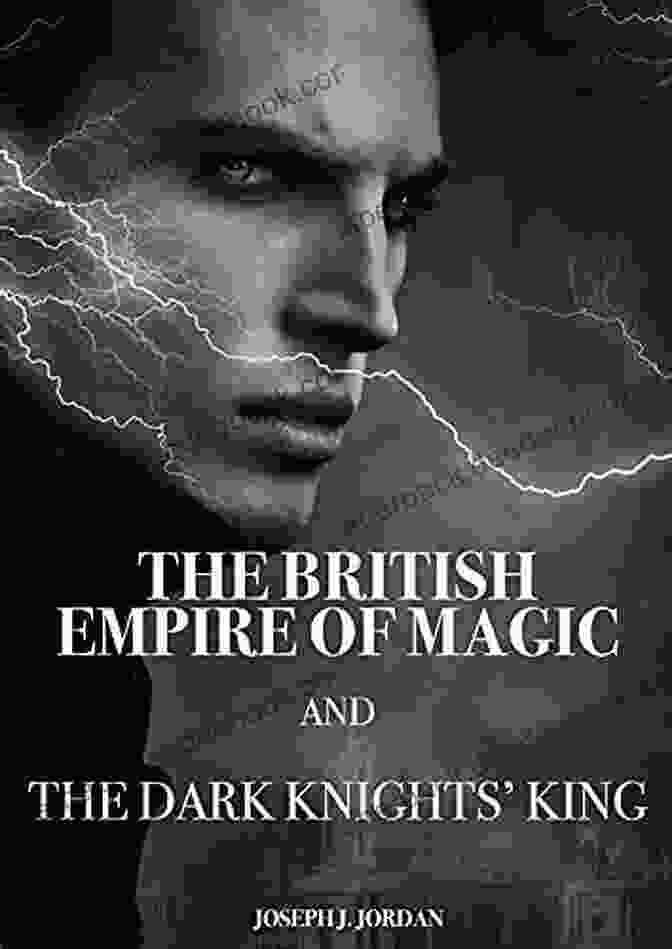 Knights Templar The British Empire Of Magic And The Dark Knights King: Two