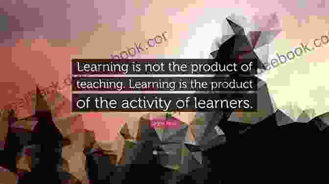 Learning Is Not The Product Of Teaching. Learning Is The Product Of The Activity Of The Learner. John Holt Quotes Self Learning Quotes : 1001 Self Learning Quotes