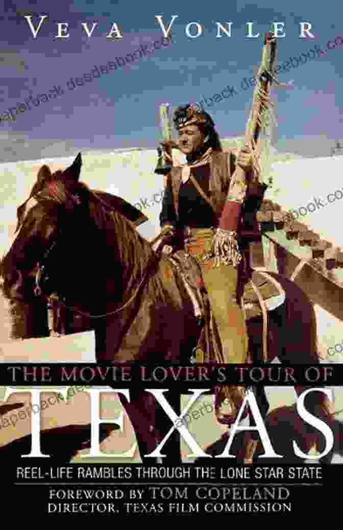 Mysteri The Movie Lover S Tour Of Texas: Reel Life Rambles Through The Lone Star State