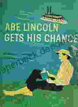 Abe Lincoln Gets His Chance (Illustrated)