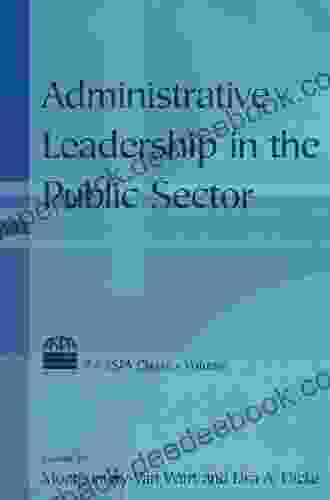 Administrative Leadership in the Public Sector (ASPA Classics (Paperback))