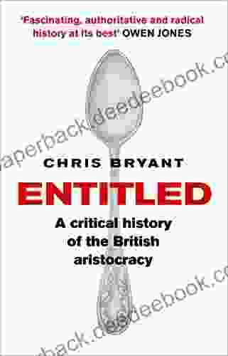 Entitled: A Critical History Of The British Aristocracy