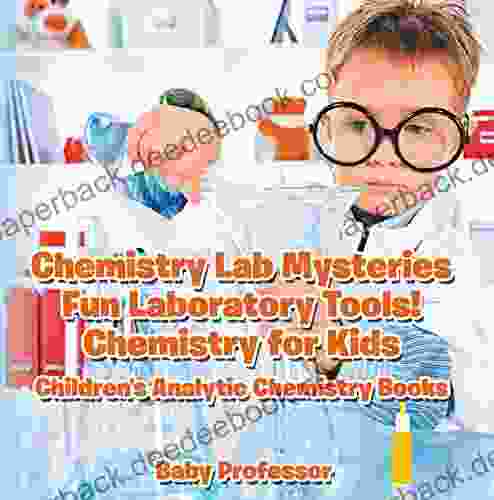 Chemistry Lab Mysteries Fun Laboratory Tools Chemistry For Kids Children S Analytic Chemistry