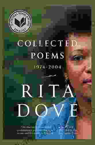 Collected Poems: 1974 2004: 1974 2004 Rita Dove