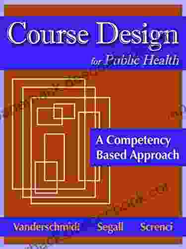 Course Design For Public Health: A Competency Based Approach