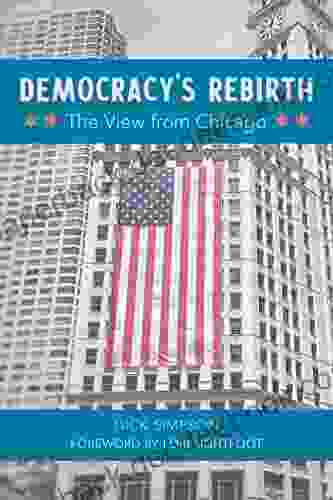 Democracy S Rebirth: The View From Chicago