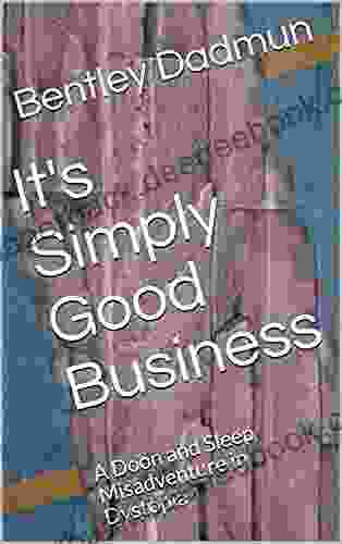 It S Simply Good Business: A Doon And Sleep Misadventure In Dystopia