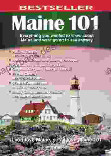 Maine 101: Everything You Wanted to Know About Maine and Were Going to Ask Anyway