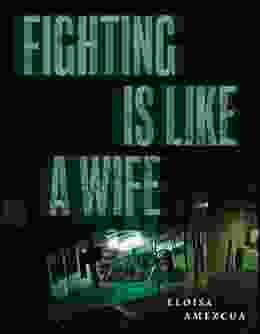 Fighting Is Like A Wife