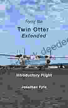 Flying the Twin Otter Extended: Introductory Flight