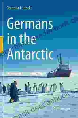 Germans In The Antarctic William J Roberts