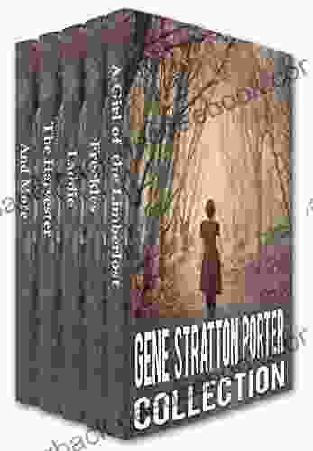 Gene Stratton Porter Collection: A Girl of the Limberlost Freckles Laddie The Harvester A Daughter of the Land At the Foot of the Rainbow Her Fatther s Michale O Halloran (Xist Classics)