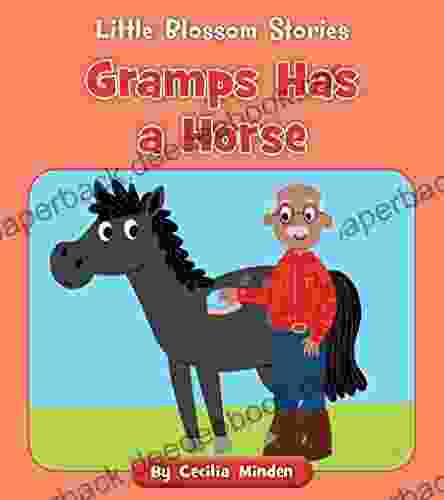 Gramps Has A Horse (Little Blossom Stories)