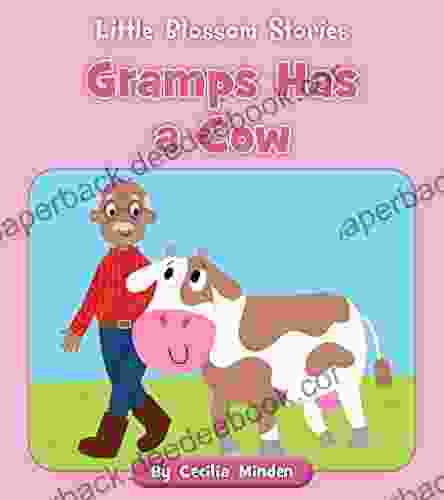 Gramps Has A Cow (Little Blossom Stories)