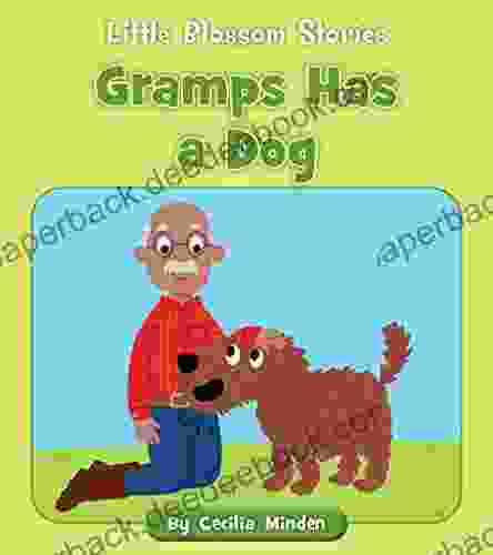 Gramps Has A Dog (Little Blossom Stories)