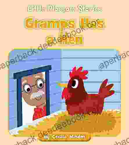 Gramps Has a Hen (Little Blossom Stories)