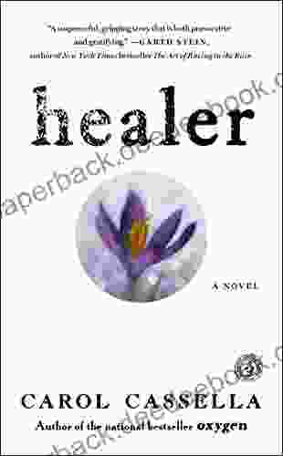 Healer: A Novel Carol Cassella