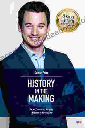 History In The Making: From Dream To Reality In Network Marketing