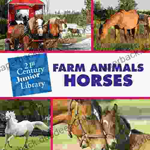 Farm Animals: Horses (21st Century Junior Library: Farm Animals)