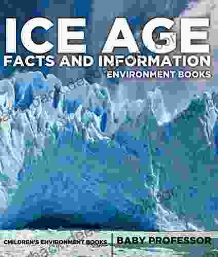 Ice Age Facts And Information Environment Children S Environment