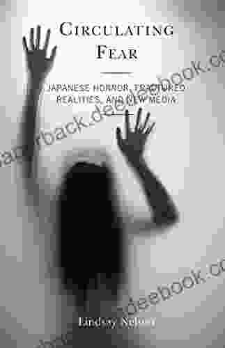 Circulating Fear: Japanese Horror Fractured Realities and New Media