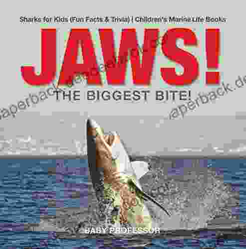 JAWS The Biggest Bite Sharks for Kids (Fun Facts Trivia) Children s Marine Life