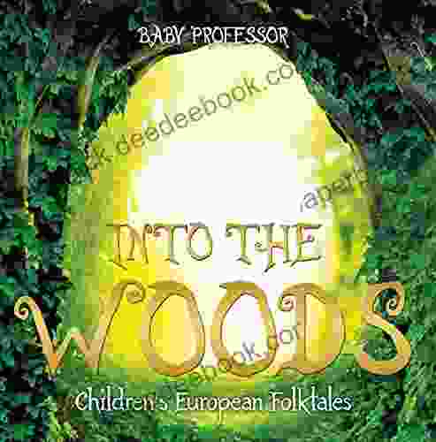 Into the Woods Children s European Folktales