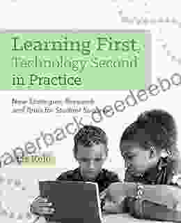 Learning First Technology Second in Practice: New Strategies Research and Tools for Student Success