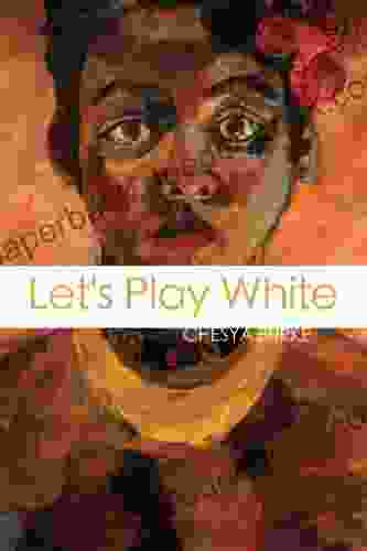 Let s Play White Chesya Burke