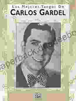 Los Mejores Tangos De Carlos Gardel: Piano Vocales Acordes