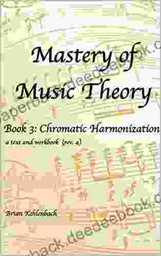 Mastery of Music Theory 3: Chromatic Harmonization