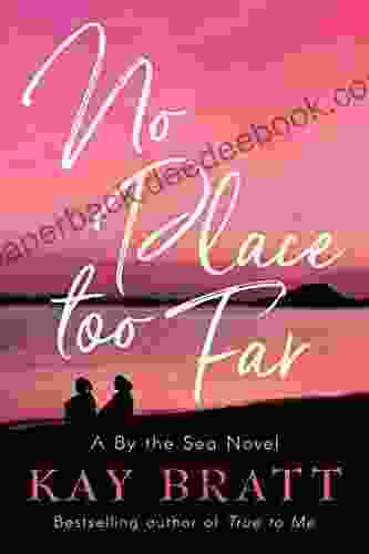 No Place Too Far (A By The Sea Novel 2)