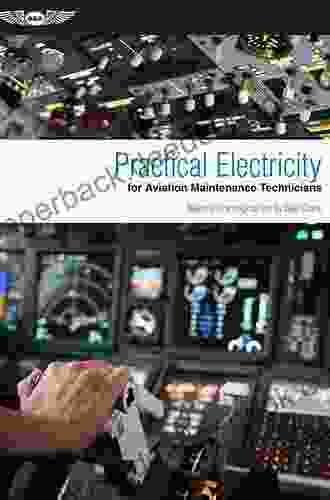 Practical Electricity For Aviation Maintenance Technicians