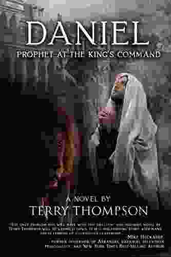 Daniel: Prophet at the King s Command a Novel