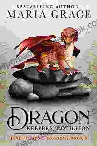 Dragon Keepers Cotillion (Jane Austen s Dragons: A Regency gaslamp dragon fantasy adventure 8)