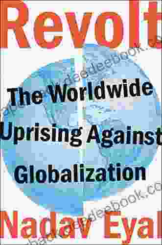 Revolt: The Worldwide Uprising Against Globalization