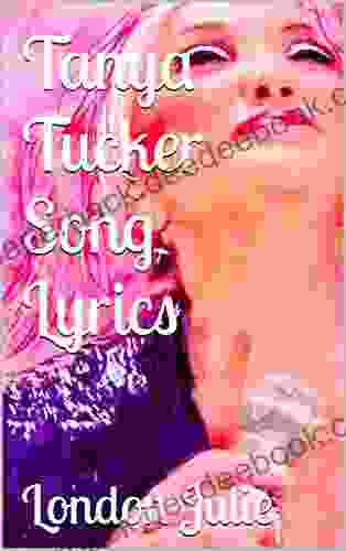 Tanya Tucker Song Lyrics (Tanya Tucker My Tribute to A Country Legend)