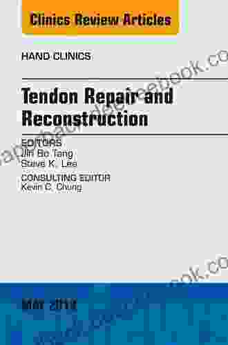 Tendon Repair And Reconstruction An Issue Of Hand Clinics (The Clinics: Orthopedics 29)