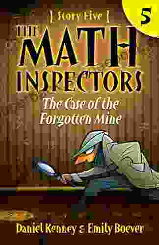 The Math Inspectors 5: The Case Of The Forgotten Mine