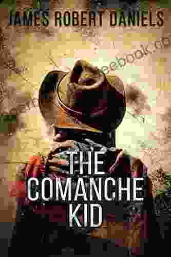 The Comanche Kid James Robert Daniels