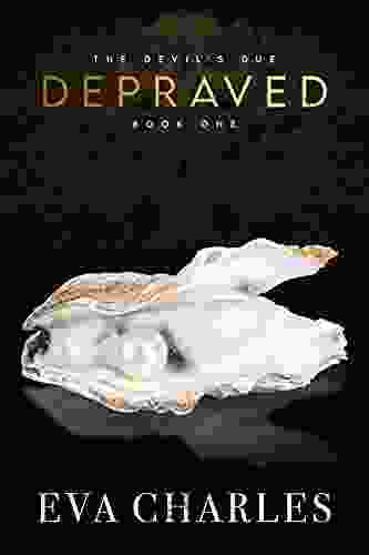 Depraved: A Dark Billionaire Romance (The Devil S Due 1)