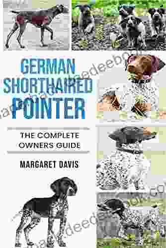 German Shorthaired Pointer: The Complete Owners Guide