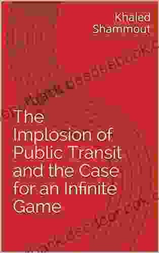 The Implosion Of Public Transit And The Case For An Infinite Game