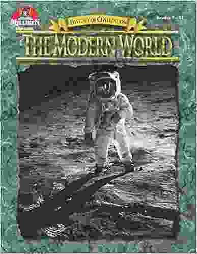 The Modern World Grades 7 12 (History Of Civilization)