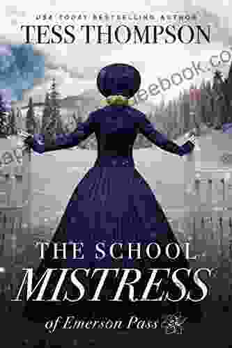 The School Mistress (Emerson Pass Historicals 1)