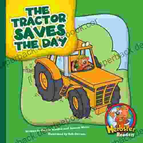 The Tractor Saves The Day (Herbster Readers: The First Day Of School)