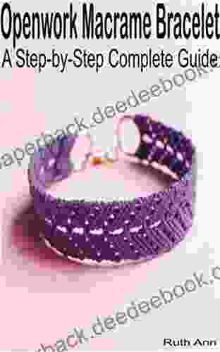 Openwork Macrame Bracelet: A Step By Step Complete Guide