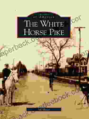 The White Horse Pike (Images Of America)